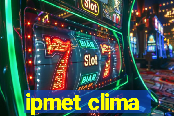 ipmet clima